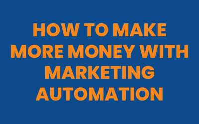 How to Make More Money with Marketing Automation?