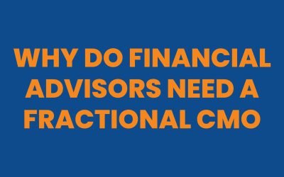 Why Do Financial Advisors Need a Fractional CMO?