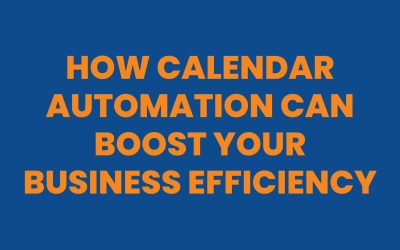 How Calendar Automation Can Boost Your Business Efficiency